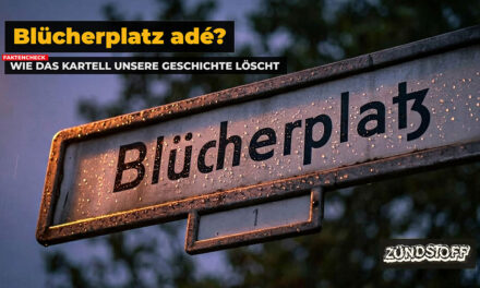 Blücherplatz: Das Parteienkartell löscht unsere Identität aus