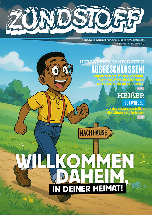 Zündstoff Magazin, Deutsche Stimme für Berlin und Brandenburg, Ausgabe 3/2025,